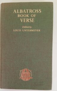 Albatross Book of Verse: English & American Poetry from the Thirteenth Century to the Present Day - Louis Untermeyer