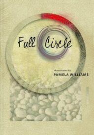 Full Circle - Pamela Williams (inscribed by author)