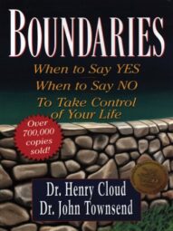 Boundaries: When to Say Yes, How to Say No - Henry Cloud ,  John Townsend