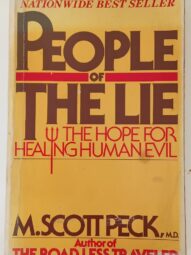 People of the Lie : the Hope for Healing Human Evil - M. Scott Peck