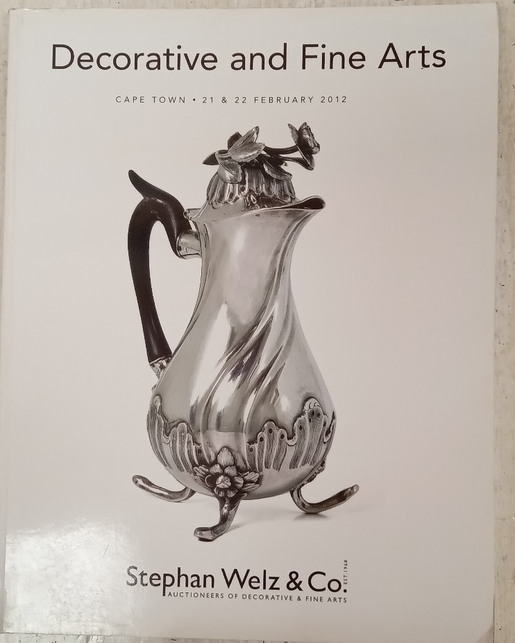 Decorative and Fine Arts: Auction Catalogue, 2012 - Stephan Welz & Co