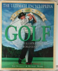 The Ultimate Encyclopedia of Golf - Ted Barrett & Michael Hobbs