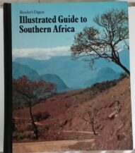 Reader's Digest Illustrated Guide to Southern Africa - T.V. Bulpin