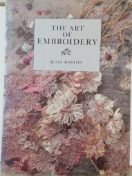 The Art of Embroidery - Julia Barton