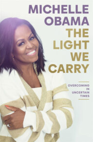 The Light We Carry: Overcoming in Uncertain Times - Michelle Obama(2022)