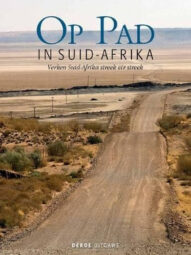 Op pad in Suid-Afrika: Verken Suid-Afrika Streek vir Streek - B.P.J. Erasmus(2014)