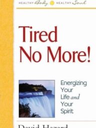 Tired No More! - David Hazard