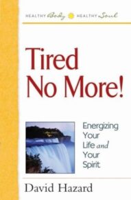 Tired No More! - David Hazard