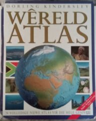 Wêreld Atlas: Volledige Atlas Vir Die Hele Gesin - DK