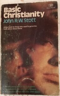 Basic Christianity - John R.W. Stott