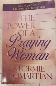 The Power of a Praying Woman - Stormie Omartian