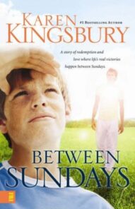 Between Sundays - Karen Kingsbury