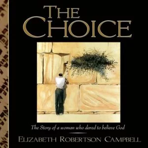 The Choice - Elizabeth Robertson Campbell