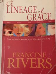 A Lineage of Grace - Francine Rivers