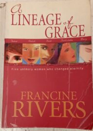 A Lineage of Grace - Francine Rivers