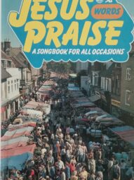 Jesus Praise: A Songbook for All Occasions