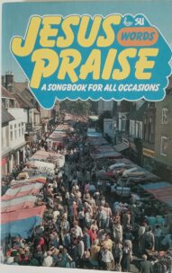 Jesus Praise: A Songbook for All Occasions