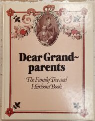 Dear Grandparents: The Family Tree and Heirloom Book