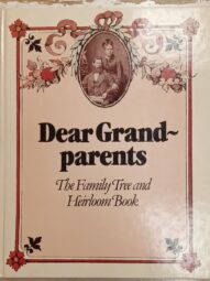Dear Grandparents: The Family Tree and Heirloom Book