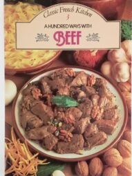 A Hundred Ways with Beef - Classic French Kitchen
