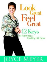 Look Great, Feel Great - Joyce Meyer