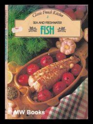 Sea & Freshwater Fish - Classic French Kitchen 2