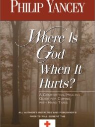Where Is God When It Hurts? - Philip Yancey