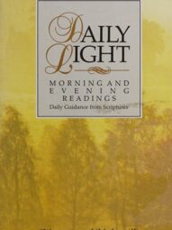 Daily Light: Morning and Evening Readings: Daily Guidance from Scriptures