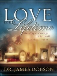 Love for a Lifetime: Building a Marriage That Will Go the Distance - James C. Dobson