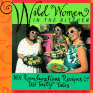 Wild Women in the Kitchen - Lynette Rohrer Shirk