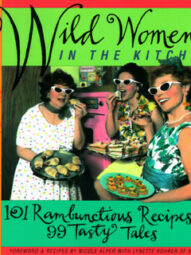 Wild Women in the Kitchen - Lynette Rohrer Shirk