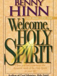 Welcome, Holy Spirit -  Benny Hinn