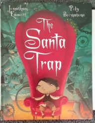 The Santa Trap - Jonathan Emmett (Poly Bernatene -Illustrator)