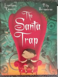 The Santa Trap - Jonathan Emmett (Poly Bernatene -Illustrator)