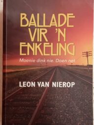Ballade vir 'n Enkeling - Leon van Nierop