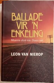 Ballade vir 'n Enkeling - Leon van Nierop