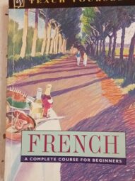 French: A Complete Course for Beginners (Teach Yourself Series) -Gaëlle Graham