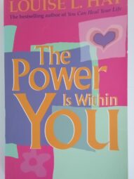 The Power Is Within You - Louise L. Hay