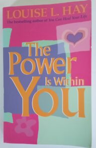 The Power Is Within You - Louise L. Hay