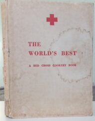 The World's Best : A Red Cross Cookery Book - Lydia Morris