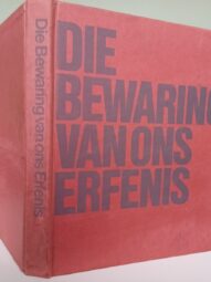 Die Bewaring van ons Erfenis - geredigeer deur Andries du Plessis