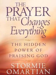 The Prayer That Changes Everything - Stormie Omartian