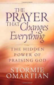 The Prayer That Changes Everything - Stormie Omartian