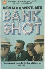 Bank Shot - Donald E. Westlake