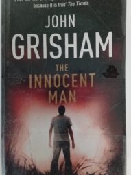The Innocent Man - John Grisham