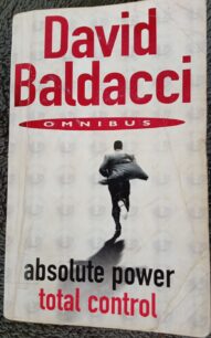 Absolute Power & Total Control - Baldacci omnibus