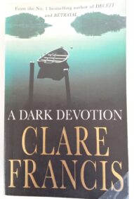 A Dark Devotion - Clare Francis